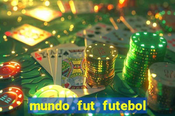 mundo fut futebol ao vivo